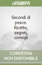 Prezzo Ridotto Secondi di pesce. Ricette, segreti, consigli
