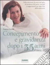Concepimento e gravidanza dopo i 35 anni Prezzo Di Fabbrica