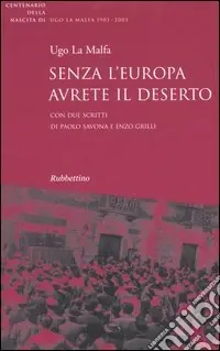 Senza l‘Europa avrete il deserto Promozione
