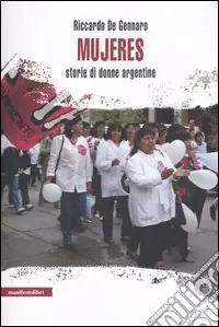 Mujeres. Storie di donne argentine Consegna Rapida