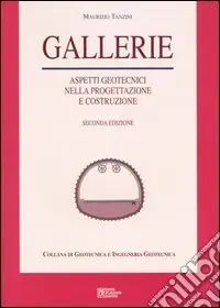 Gallerie. Aspetti geotecnici nella progettazione e costruzione Popolare