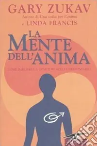 Ultima Occasione La mente dell‘anima. Come imparare a compiere scelte responsabili