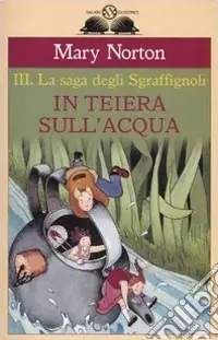 Miglior Prezzo In teiera sull‘acqua. La saga degli Sgraffìgnoli. Vol. 3