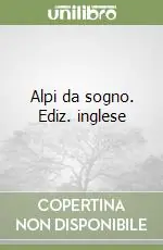 Promo Stagionale Alpi da sogno. Ediz. inglese