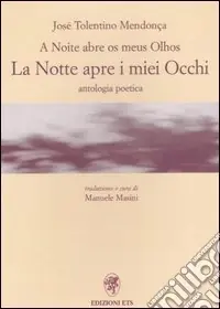 Reso Gratuito A noite abre os meus olhos-La notte apre i miei occhi. Antologia poetica