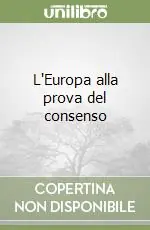 Ultima Occasione L‘Europa alla prova del consenso