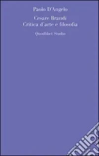 Offerta Cesare Brandi. Critica d‘arte e filosofia