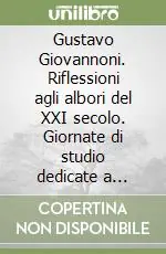 A Buon Prezzo Gustavo Giovannoni. Riflessioni agli albori del XXI secolo. Giornate di studio dedicate a Gaetano Miarelli Mariani (1928-2002)