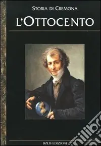 Storia di Cremona. Vol. 3 L‘Ottocento Compra Online