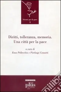 Diritti, tolleranza, memoria. Una città per la pace Pagamento Sicuro
