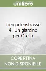 Più Venduto Tiergartenstrasse 4. Un giardino per Ofelia