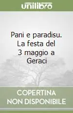 Nuovo Arrivo Pani e paradisu. La festa del 3 maggio a Geraci