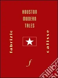 Houston modern tales. Con DVD Direttamente Dal Produttore