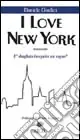 Promozione Esclusiva I love New York. E sbagliato inseguire un sogno?