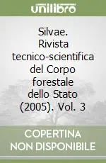 Silvae. Rivista tecnico-scientifica del Corpo forestale dello Stato (2005). Vol. 3 Professionale