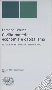 Civiltà materiale, economia e capitalismo. Le strutture del quotidiano (secoli XV-XVIII) Prezzo Di Fabbrica
