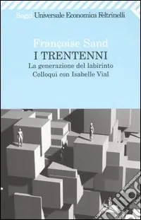 Economico I trentenni. La generazione del labirinto. Colloqui con Isabelle Vial