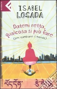Offerta Del Giorno Datemi retta, qualcosa si può fare (per cambiare il mondo)