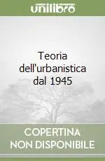 Teoria dell‘urbanistica dal 1945 Spedito Oggi