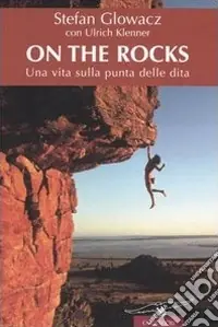 Nuovo Arrivo On the rocks. Una vita sulla punta delle dita