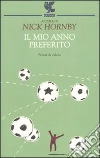 A Buon Prezzo Il mio anno preferito. Storie di calcio