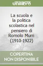 A Buon Prezzo La scuola e la politica scolastica nel pensiero di Romolo Murri (1910-1922)