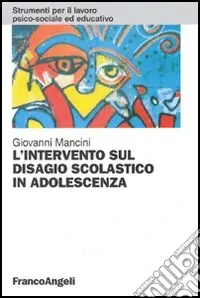 Sconto L‘intervento sul disagio scolastico in adolescenza