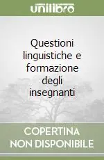 Questioni linguistiche e formazione degli insegnanti Ultimissimo Modello
