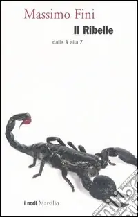 Prezzo Conveniente Il ribelle dalla A alla Z