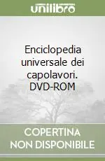 Enciclopedia universale dei capolavori. DVD-ROM Promozione Esclusiva