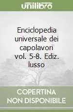 Enciclopedia universale dei capolavori vol. 5-8. Ediz. lusso Sconto