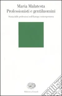 A Buon Prezzo Professionisti e gentiluomini. Storia delle professioni nell‘Europa contemporanea