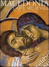 Sconto Macedonia. L‘arte medievale dal IX al Xv secolo