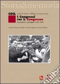I congressi per il congresso. Inventario e immagini (1944-1986) Super Prezzo
