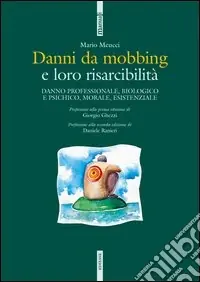 Vendita Finale Danni da mobbing e loro risarcibilità. Danno professionale, biologico e psichico, morale, esistenziale