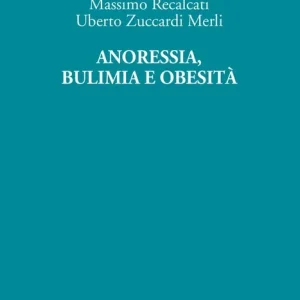 Spedito Oggi Anoressia, bulimia e obesità