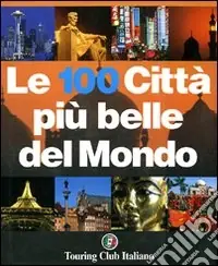 Le cento città più belle del mondo Compra Online