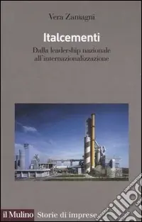 Italcementi. Dalla leadership nazionale all‘internazionalizzazione Compra Adesso