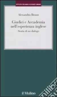 Prezzo Di Fabbrica Giudici e Accademia nell‘esperienza inglese. Storia di un dialogo