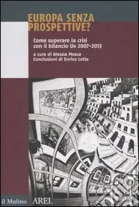 A Buon Prezzo Europa senza prospettive? Come superare la crisi con il bilancio Ue 2007-2013