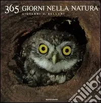 Trecentosessantacinque giorni nella natura. Ediz. illustrata Acquista Ora