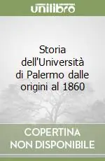 Storia dell‘Università di Palermo dalle origini al 1860 Miglior Prezzo