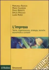 L‘impresa. Teoria, organizzazione, strategia, tecniche economiche e contabili Ultimissimo Modello