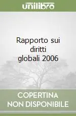 Soddisfatti O Rimborsati Rapporto sui diritti globali 2006