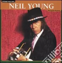 Must-Have Neil Young. Ediz. illustrata