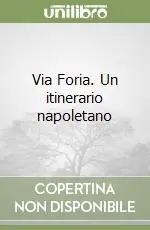 Via Foria. Un itinerario napoletano Occasione Imperdibile