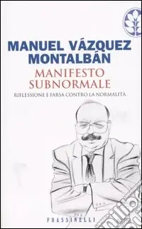 Prezzo Di Fabbrica Manifesto subnormale. Riflessione e farsa contro la normalità