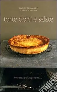 Compra Oggi Stesso Torte dolci e salate. Ediz. illustrata