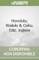 Offerta Speciale Honolulu; Waikiki & Oahu. Ediz. inglese