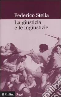 La giustizia e le ingiustizie Più Venduto